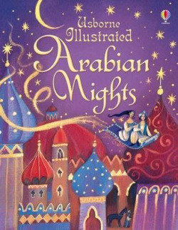 Illustrated Arabian Nights (Anna Milbourneová)