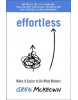 Effortless (Greg McKeown)