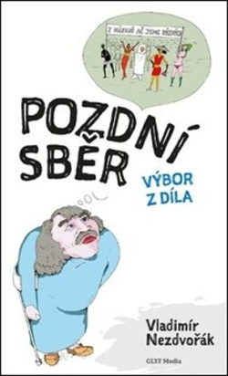 Pozdní sběr (Vladimír Nezdvořák)