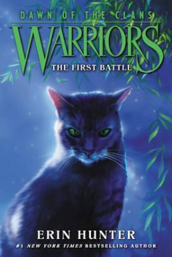 Warriors: Dawn of the Clans #3: The First Battle (Erin Hunter)