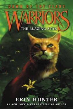 Warriors: Dawn of the Clans #4: The Blazing Star (Erin Hunter)
