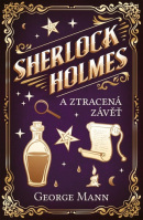 Sherlock Holmes a Ztracená závěť (George Mann)