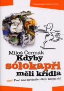 Kdyby sólokapři měli křídla (Miloš Čermák)