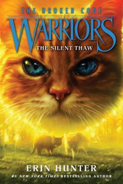 Warriors: The Broken Code #2: The Silent Thaw (Erin Hunter)