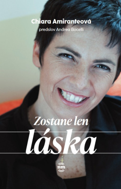 Zostane len láska (Chiara Amiranteová)