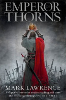 Emperor of Thorns (Mark Lawrence)