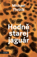 Hodně starej jaguár (Michael Třeštík)