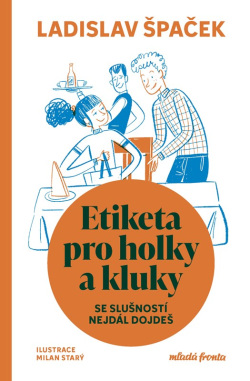 Etiketa pro holky a kluky (Ladislav Špaček)