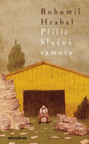 Příliš hlučná samota (Bohumil Hrabal)