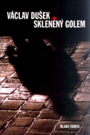 Skleněný Golem (Václav Dušek)