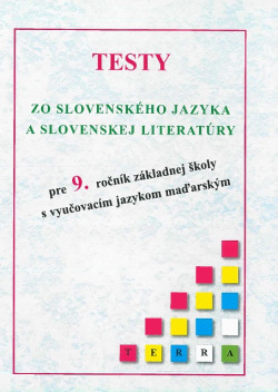 Testy zo slovenského jazyka a slovenskej literatúry pre 9.ročník ZŠ s VJM