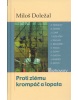 Proti zlému krompáč a lopatu (Miloš Doležal)