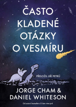 Často kladené otázky o vesmíru (Daniel Whiteson; Jorge Cham)