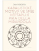 Kabalistické motivy ve spise Heptaplus Pika della Mirandola (Samuel Liddell Mathers MacGregor)