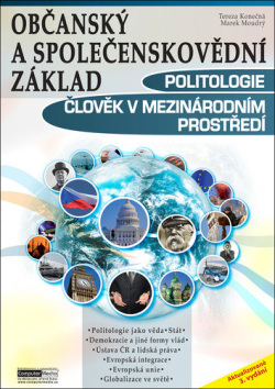 Občanský a společenskovědní základ Politologie Člověk v mezinárodním prostředí (Marek Moudrý; Tereza Köhlerová; Tereza Konečná)