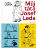 Můj táta Josef Lada (Alena Ladová)