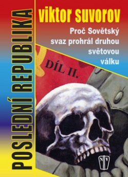 Poslední republlika Díl II. (Viktor Suvorov)