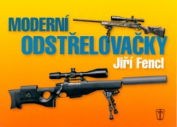 Moderní odstřelovačky (Jiří Fencl)