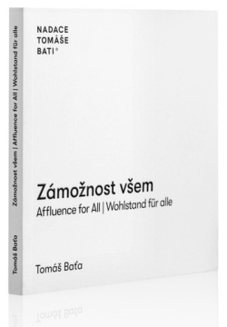 Zámožnost všem (Tomáš Baťa)