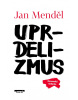 Uprdelizmus (Jan Mendel)