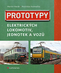 Prototypy elektrických lokomotiv, jednotek a vozů (Harák Martin, Kolmačka Rostislav)