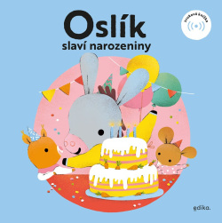 Oslík slaví narozeniny (Eva Mrázková)