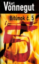 Bitúnok č. 5 (Kurt jr. Vonnegut)