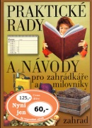 Praktické rady a návody pro zahrádkáře a milovníky zahrad (Konečná Lýdie)