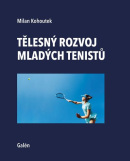 Tělesný rozvoj mladých tenistů (Milan Kohoutek)