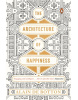 The Architecture of Happiness (Alain de Botton)
