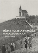 Dějiny kostela sv. Matěje v Praze-Dejvicích (Vojtěch Pokorný)