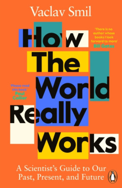 How the World Really Works (Václav Smil)