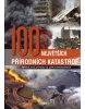 100 největších přírodních katastrof (Kolektiv autorů)