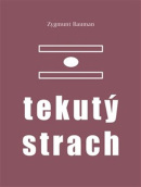 Tekutý strach (Zygmunt Bauman)