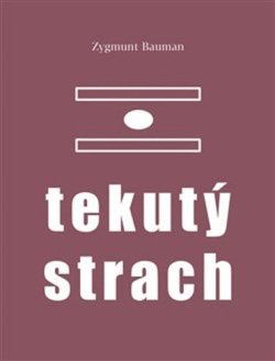 Tekutý strach (Zygmunt Bauman)