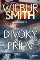 Divoký příliv (Wilbur Smith; Tom Harper)