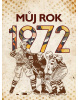 Můj rok 1972 (Martin Ježek)