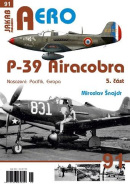 AERO 91 P-39 Airacobra, Nasazení: Pacifik, Evropa, 5. část (Miroslav Šnajdr)