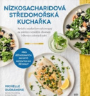 Nízkosacharidová středomořská kuchařka (Michelle Dudashová)