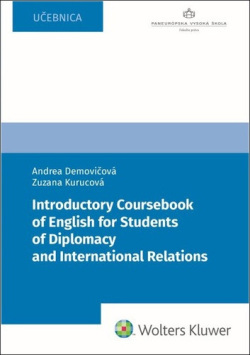 Introductory Coursebook of English for Students of Diplomacy (Andrea Demovičová; Zuzana Kurucová)