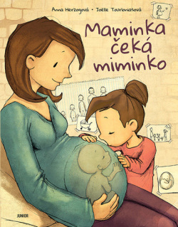 Maminka čeká miminko (Anna Herzogová; Joëlle Tourlaniasová)