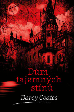 Dům tajemných stínů (Darcy Coates)