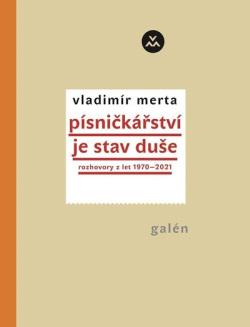 Písničkářství je stav duše (Vladimír Merta)