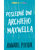Posledné dni Archieho Maxwella (Annabel Pitcher)