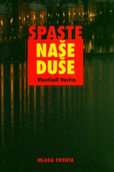 Spaste naše duše (Vlastimil Vavřín)