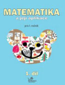 Matematika a její aplikace pro 1. ročník 1.díl (Hana Mikulenková; Josef Molnár)