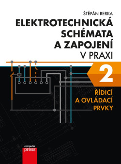 Elektrotechnická schémata a zapojení v praxi 2 (Štěpán Berka)