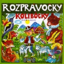 Rozprávočky z kolibôčky (Igor Gallo)