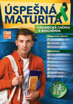 Úspešná maturita Organická chémia a Biochémia (Miloslav Melník)