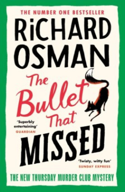 The Bullet that Missed (Richard Osman)